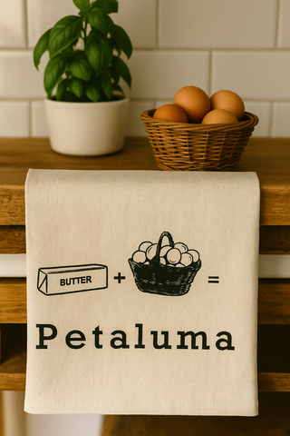 Tea Towel-Butter + Eggs = Petaluma