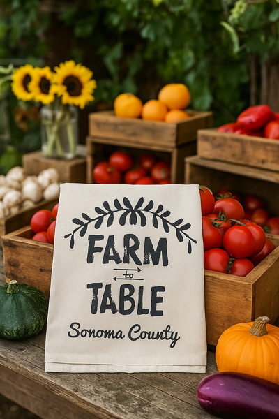 Farm to Table Sonoma County Tea Towel- Organic Flour Sack