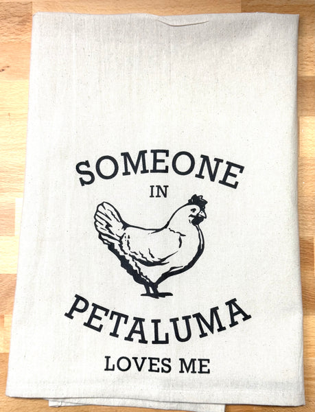 natural organic flour sack towel with a black chicken that says Someone in Petaluma Loves Me by Luma Vintage