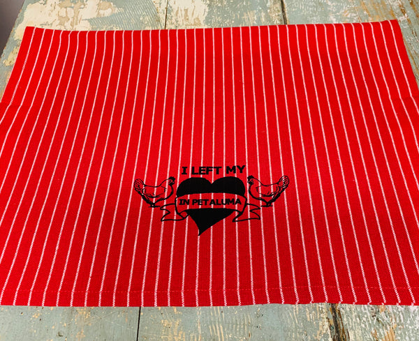 Left My Heart In Petaluma Tea Towel- Red and White Stripe