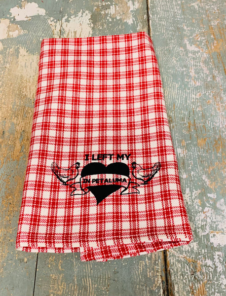 Left My Heart In Petaluma Tea Towel -Red Plaid